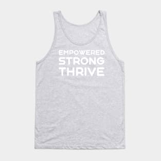 Empowered, Strong, Thrive | Quotes | Green Tank Top
